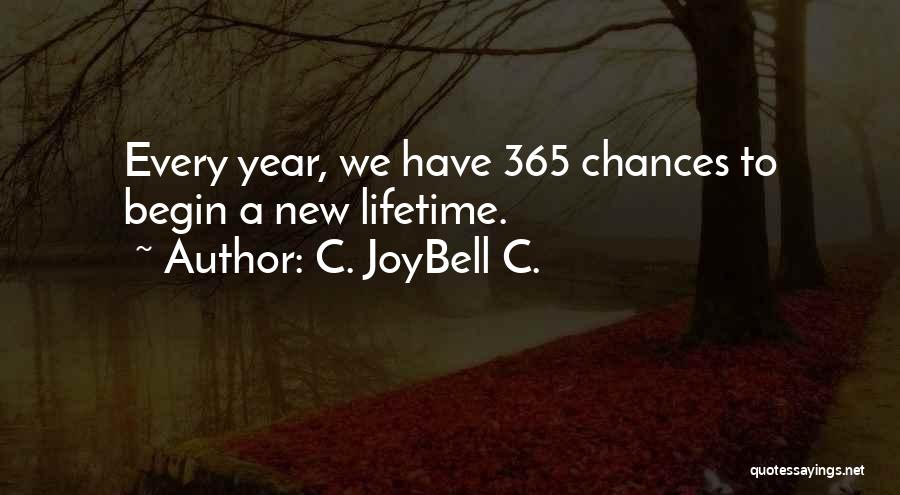 Begin New Year Quotes By C. JoyBell C.