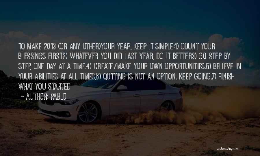 Begin New Year Quotes By Pablo