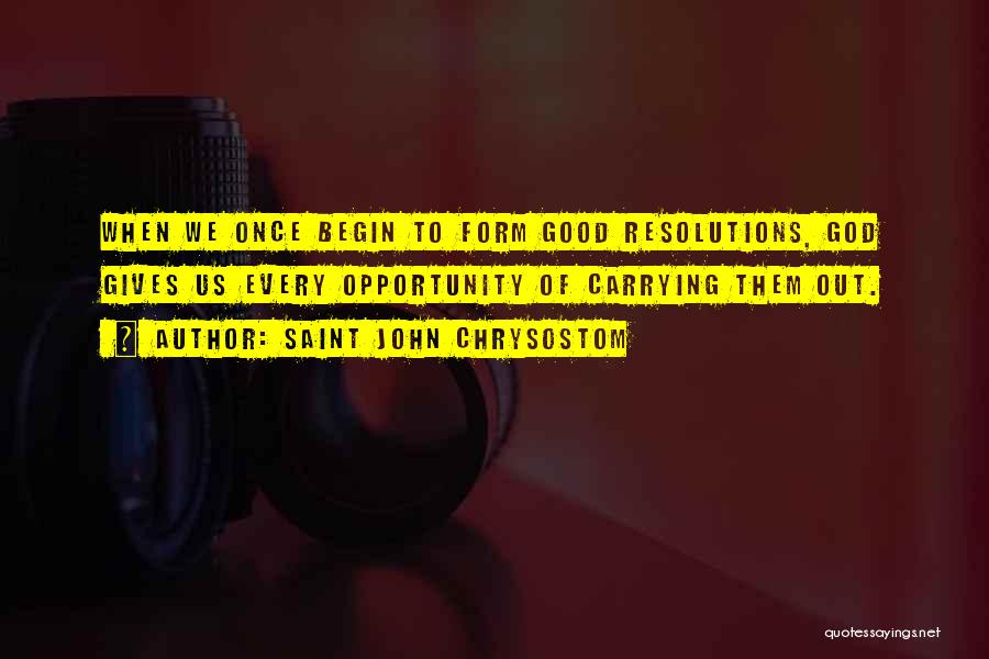 Begin New Year Quotes By Saint John Chrysostom