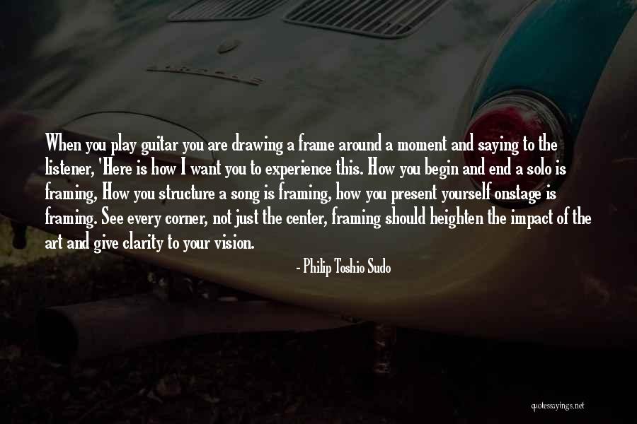 Begin To Begin Song Quotes By Philip Toshio Sudo Begin To Begin Song Quotes By Philip Toshio Sudo
