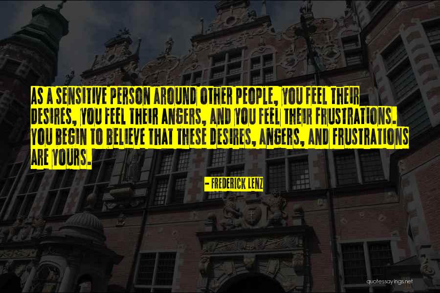Begin To Quotes By Frederick Lenz Begin To Quotes By Frederick Lenz