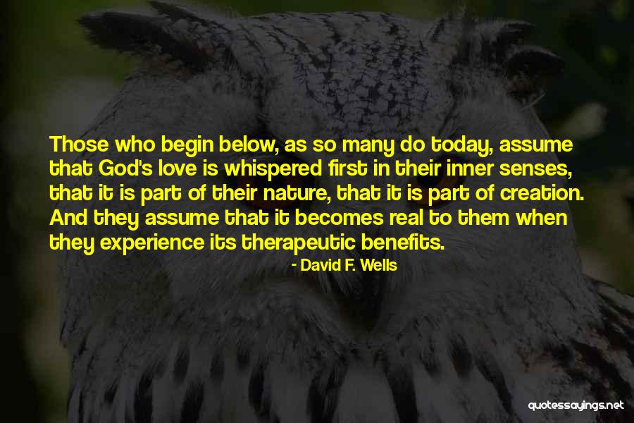 Begin Today Quotes By David F. Wells Begin Today Quotes By David F. Wells