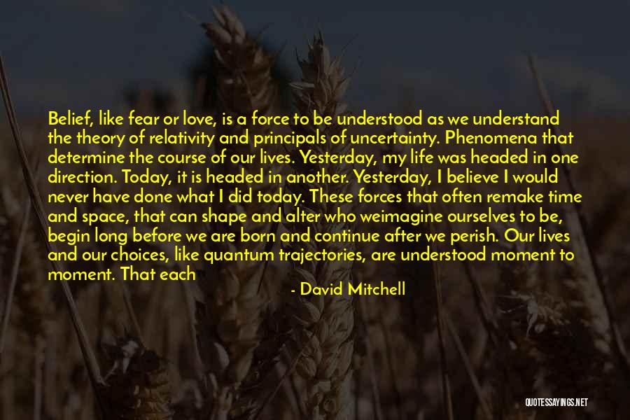 Begin Today Quotes By David Mitchell Begin Today Quotes By David Mitchell