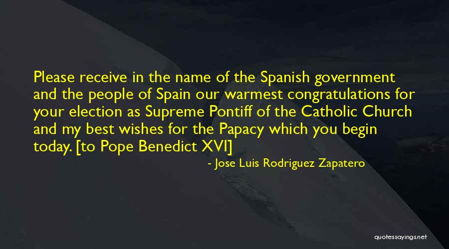 Begin Today Quotes By Jose Luis Rodriguez Zapatero Begin Today Quotes By Jose Luis Rodriguez Zapatero