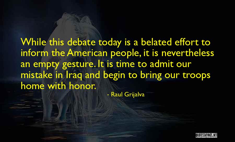 Begin Today Quotes By Raul Grijalva Begin Today Quotes By Raul Grijalva