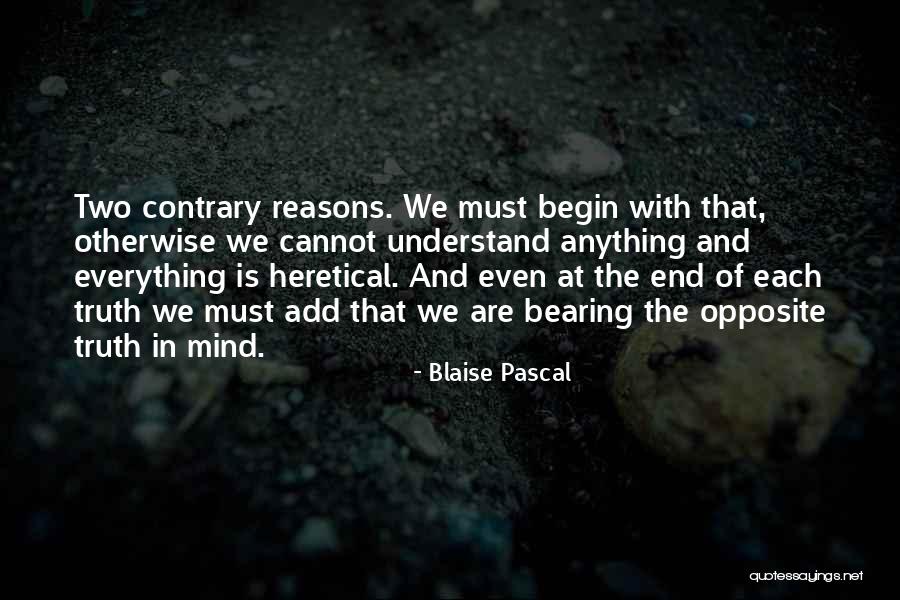 Begin With The End In Mind Quotes By Blaise Pascal Begin With The End In Mind Quotes By Blaise Pascal