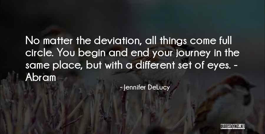 Begin Your Journey Quotes By Jennifer DeLucy Begin Your Journey Quotes By Jennifer DeLucy