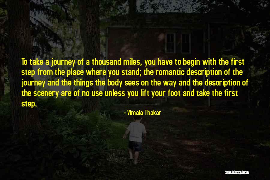 Begin Your Journey Quotes By Vimala Thakar Begin Your Journey Quotes By Vimala Thakar