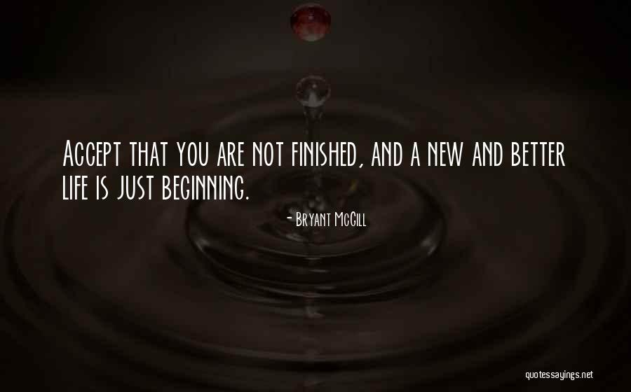 Beginings Quotes By Bryant McGill Beginings Quotes By Bryant McGill