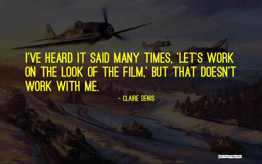 Beginnen Perfekt Quotes By Claire Denis Beginnen Perfekt Quotes By Claire Denis