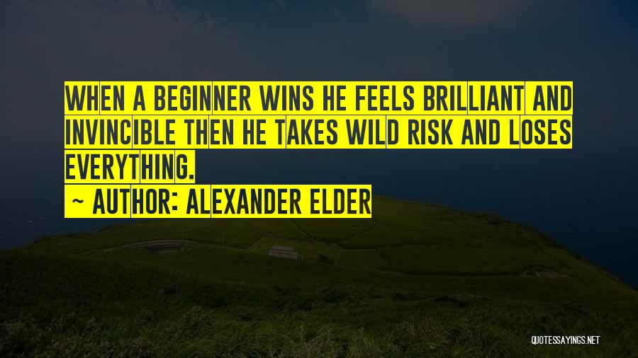 Beginner Quotes By Alexander Elder