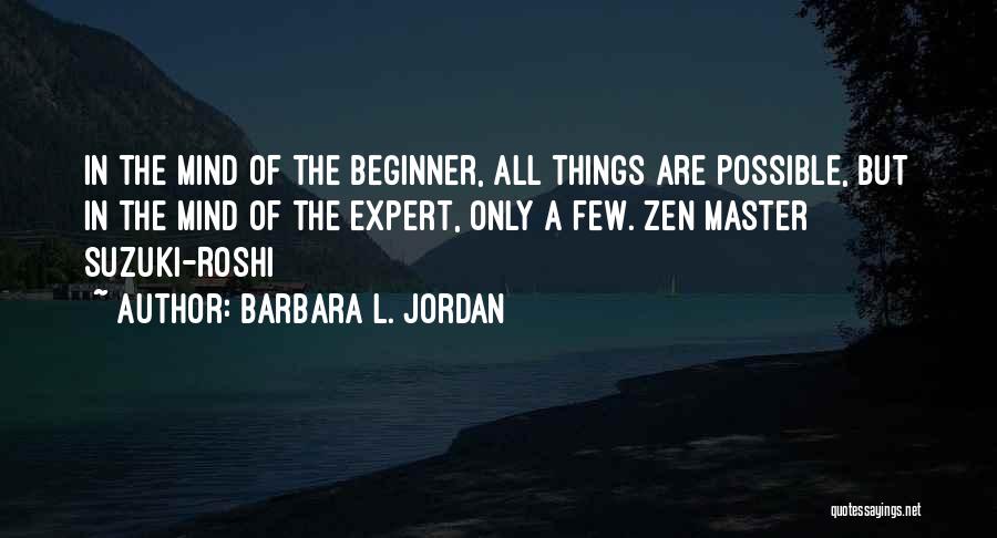 Beginner Quotes By Barbara L. Jordan