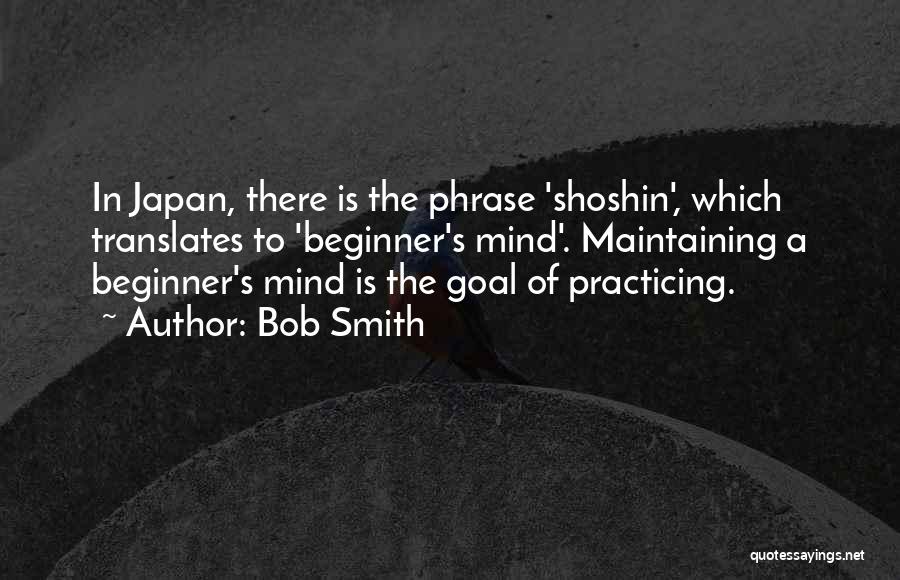 Beginner Quotes By Bob Smith