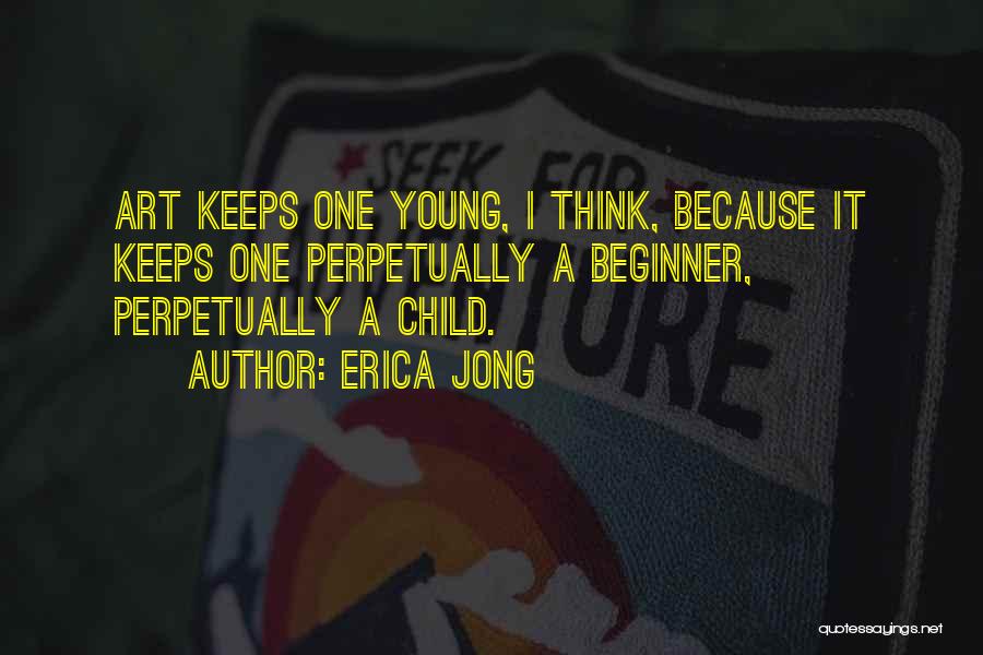 Beginner Quotes By Erica Jong