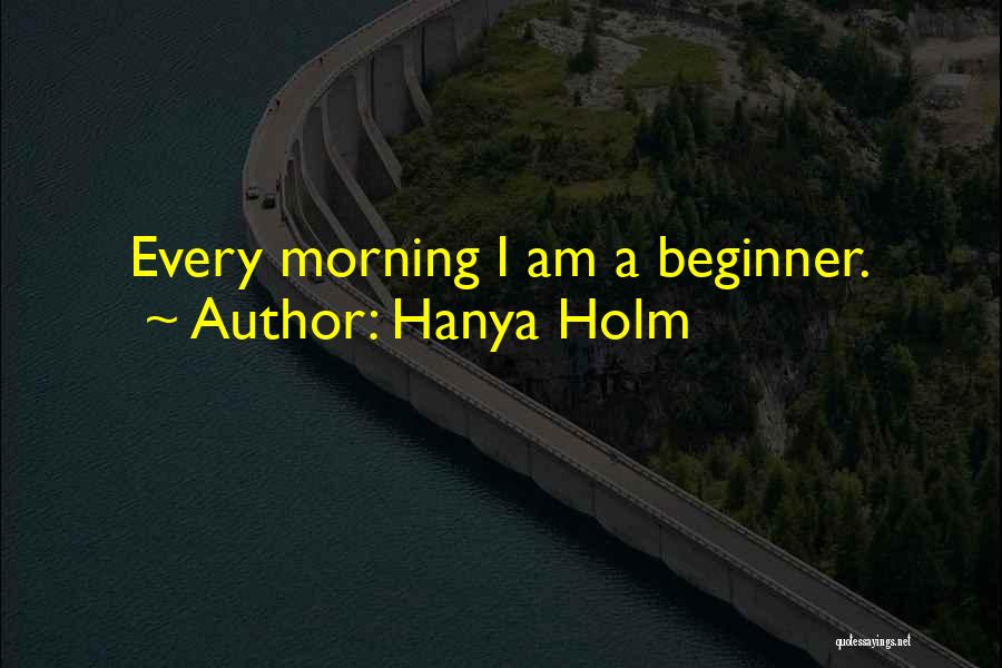 Beginner Quotes By Hanya Holm