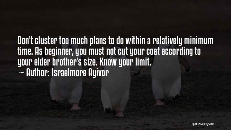 Beginner Quotes By Israelmore Ayivor