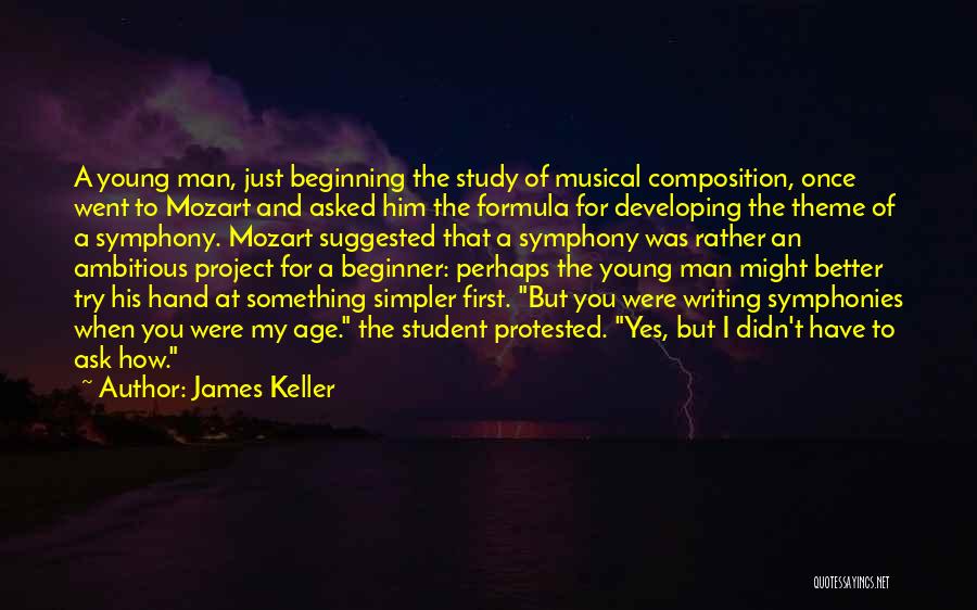 Beginner Quotes By James Keller