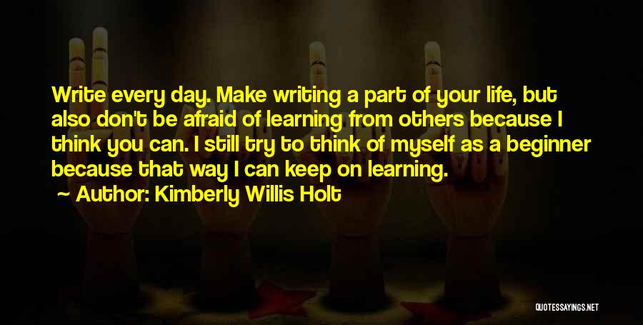 Beginner Quotes By Kimberly Willis Holt