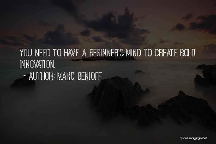Beginner Quotes By Marc Benioff