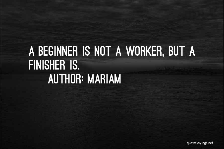 Beginner Quotes By Mariam