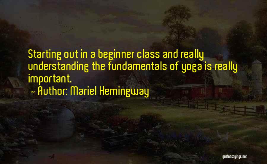 Beginner Quotes By Mariel Hemingway