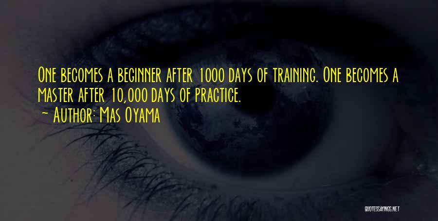 Beginner Quotes By Mas Oyama