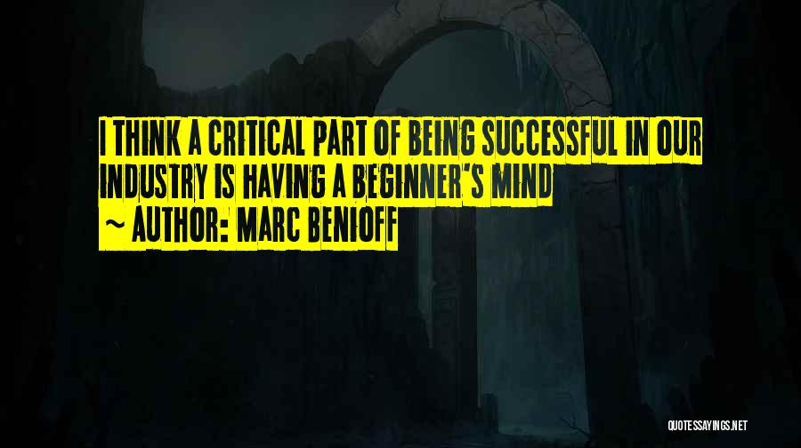 Beginner S Mind Quotes By Marc Benioff