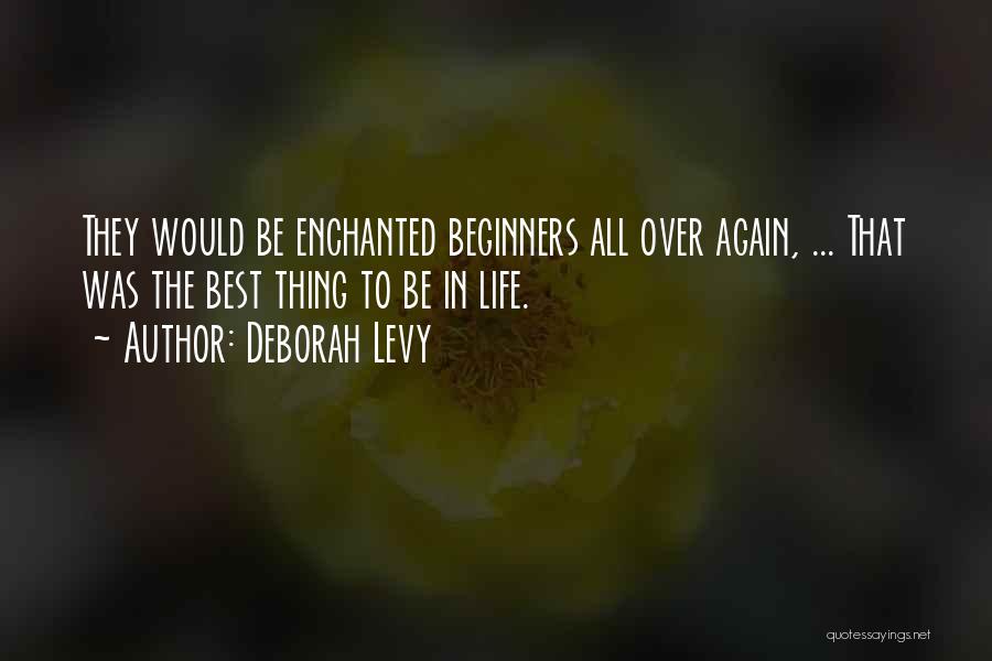 Beginners Best Quotes By Deborah Levy