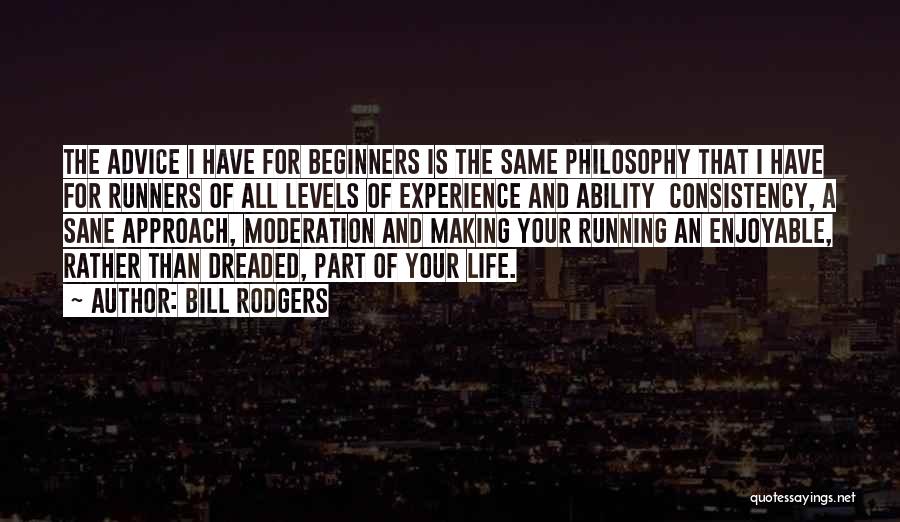 Beginners Running Quotes By Bill Rodgers