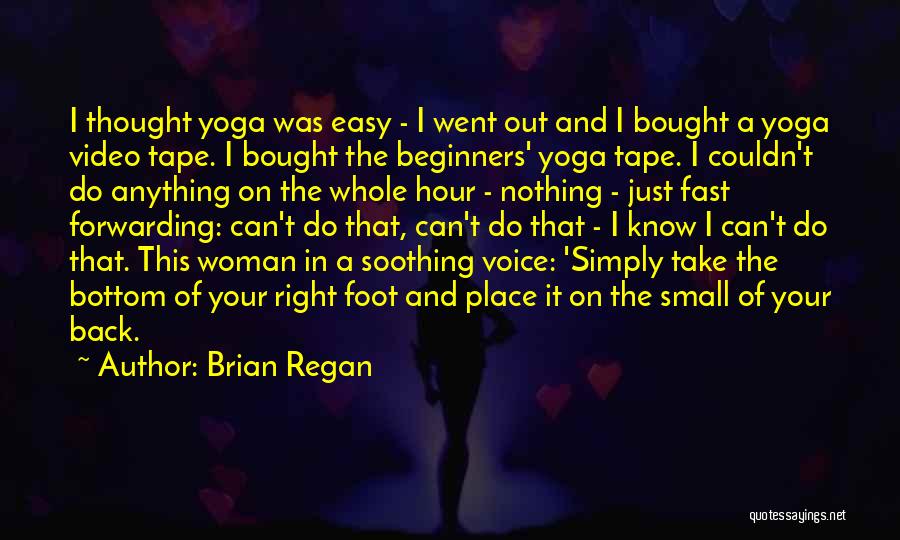 Beginners Yoga Quotes By Brian Regan