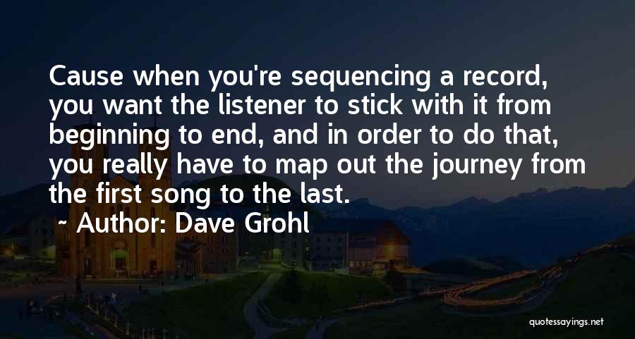 Beginning A Journey Quotes By Dave Grohl