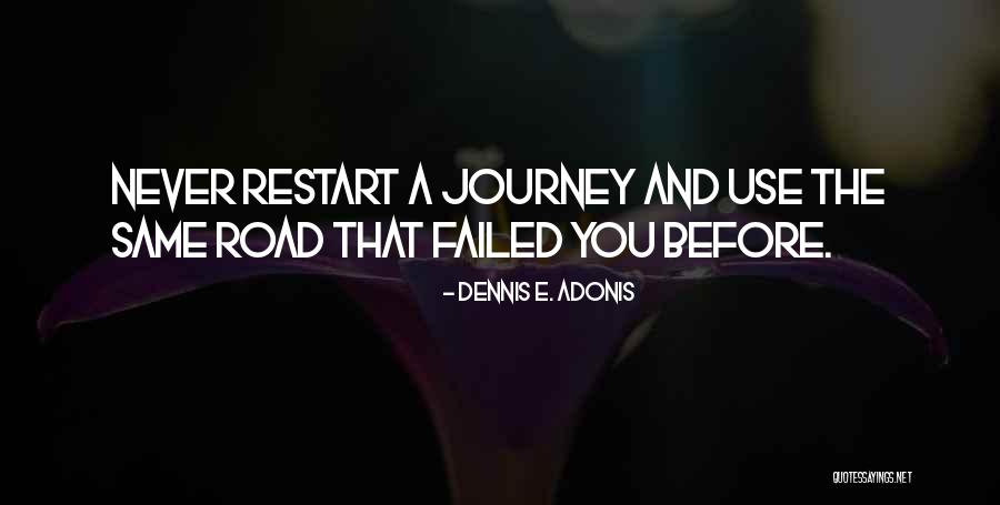 Beginning A Journey Quotes By Dennis E. Adonis