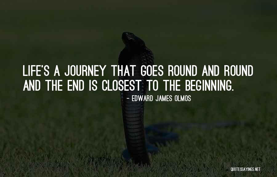 Beginning A Journey Quotes By Edward James Olmos