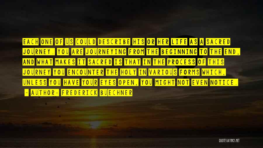 Beginning A Journey Quotes By Frederick Buechner