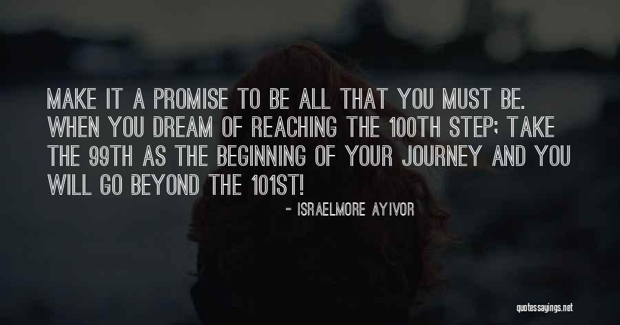 Beginning A Journey Quotes By Israelmore Ayivor