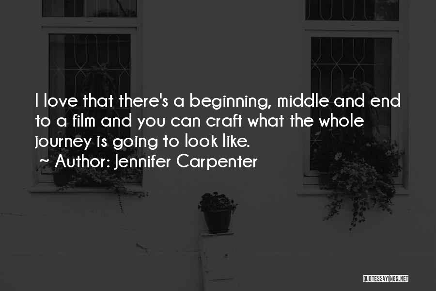 Beginning A Journey Quotes By Jennifer Carpenter