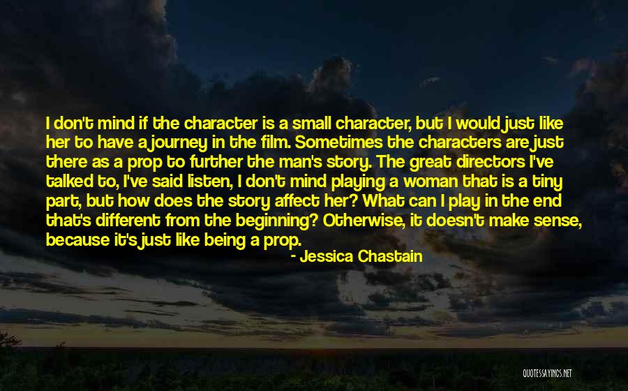 Beginning A Journey Quotes By Jessica Chastain