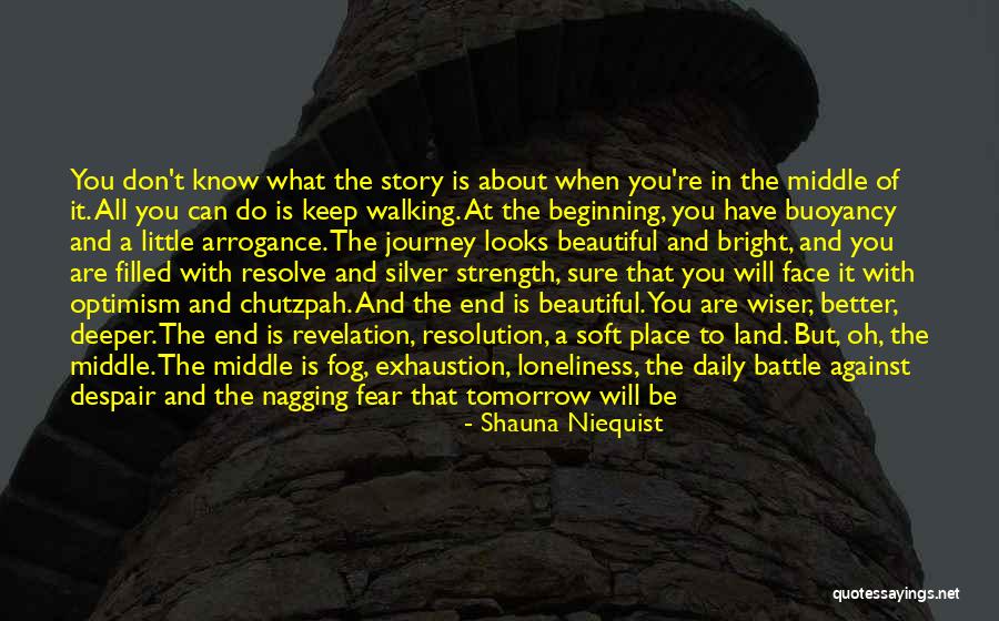 Beginning A Journey Quotes By Shauna Niequist