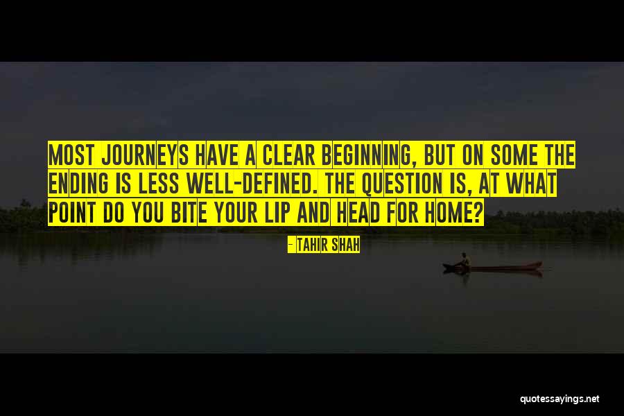 Beginning A Journey Quotes By Tahir Shah