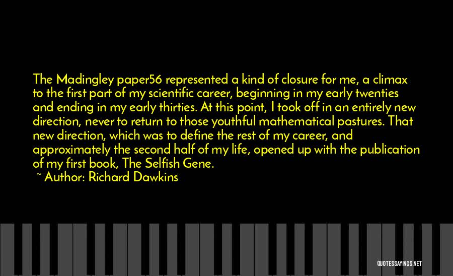 Beginning A New Career Quotes By Richard Dawkins