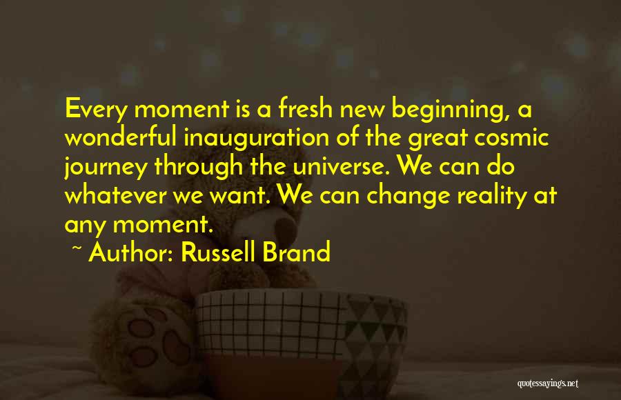 Beginning A New Journey Quotes By Russell Brand