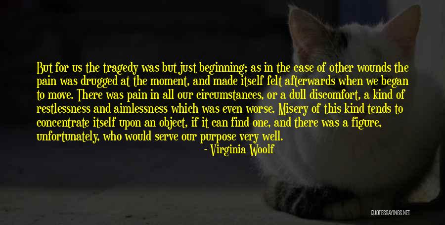 Beginning A Purpose Quotes By Virginia Woolf Beginning A Purpose Quotes By Virginia Woolf