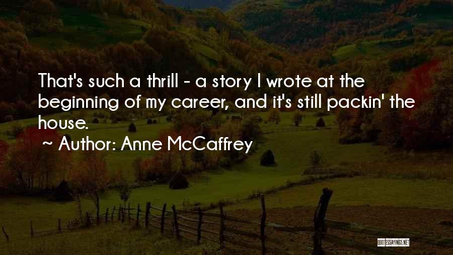 Beginning A Story Quotes By Anne McCaffrey