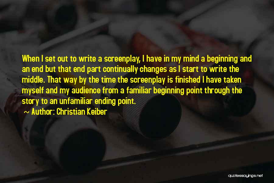 Beginning A Story Quotes By Christian Keiber