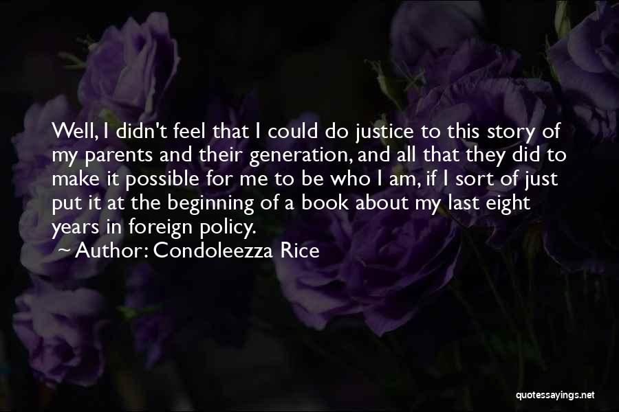 Beginning A Story Quotes By Condoleezza Rice