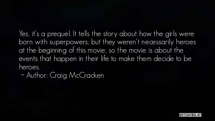 Beginning A Story Quotes By Craig McCracken