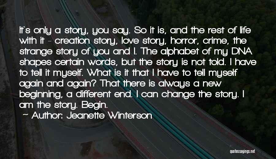 Beginning A Story Quotes By Jeanette Winterson