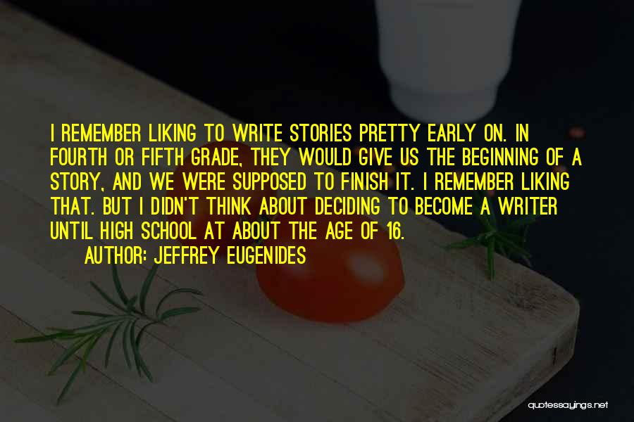 Beginning A Story Quotes By Jeffrey Eugenides