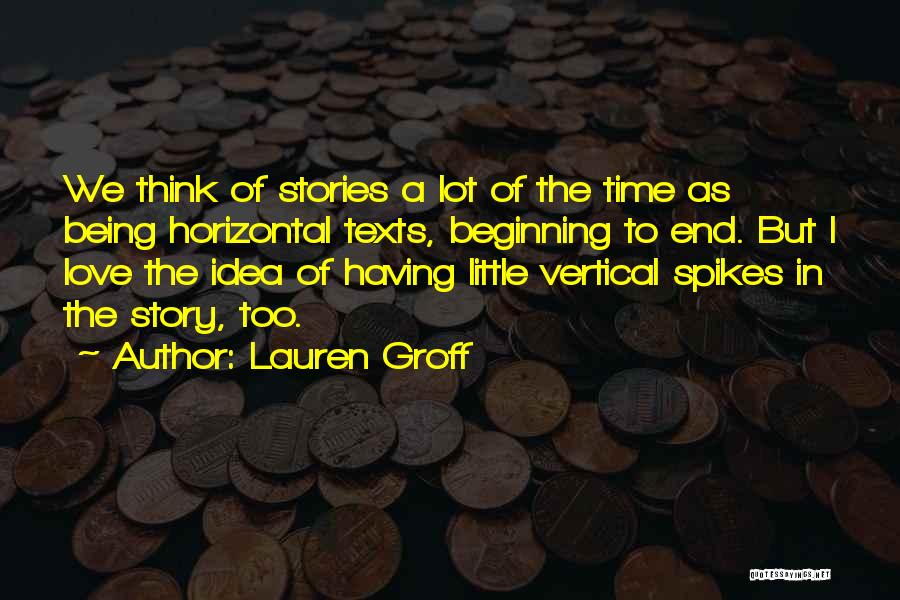 Beginning A Story Quotes By Lauren Groff