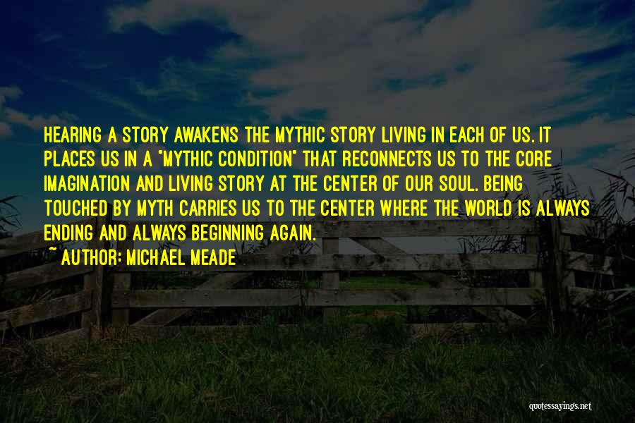 Beginning A Story Quotes By Michael Meade